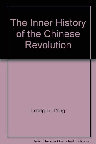 9780890930663: The Inner History of the Chinese Revolution