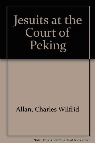 9780890930779: Jesuits at the Court of Peking