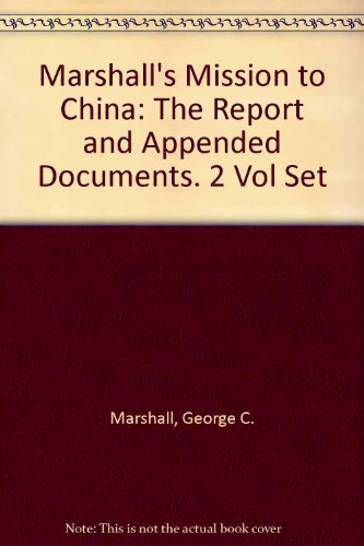 9780890931158: Marshall's Mission to China: The Report and Appended Documents. 2 Vol Set