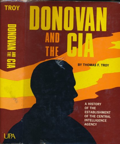 Stock image for Donovan and the CIA: A History of the Establishment of the Central Intelligence Agency for sale by HPB-Ruby