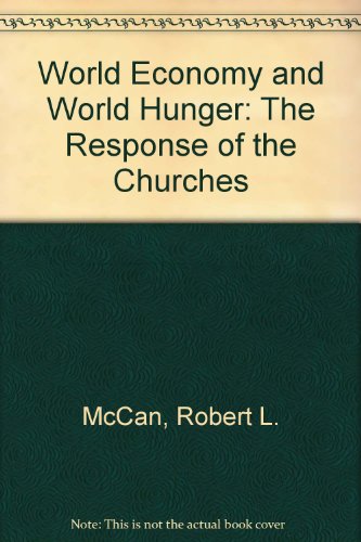 Stock image for World Economy and World Hunger: The Response of the Churches for sale by Better World Books