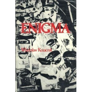 9780890935477: Enigma: How the German Machine Cipher Was Broken and How It Was Read by the Allies in World War Two