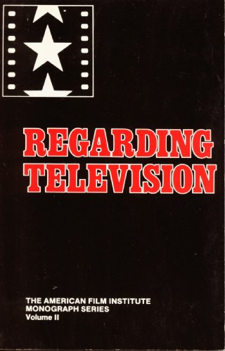 9780890935842: Regarding Television: Critical Approaches - An Anthology (American Film Institute Monograph Series)
