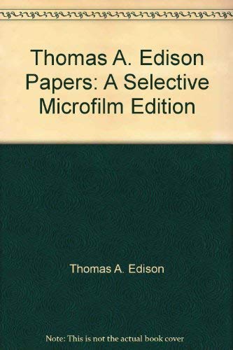 Thomas A. Edison Papers: A Selective Microfilm Edition, Part 2, 1879-1886 (9780890937013) by Thomas A. Edison