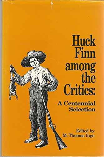 9780890937471: Huck Finn among the critics: A centennial selection