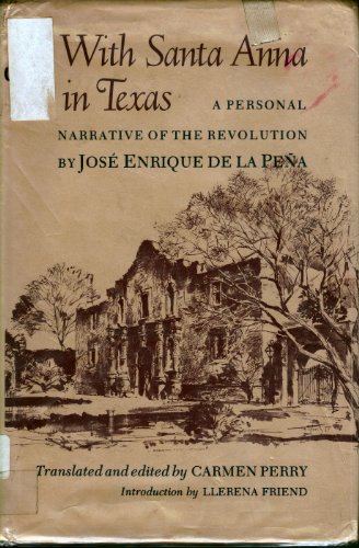 With Santa Anna in Texas : A Personal Narrative of the Revolution