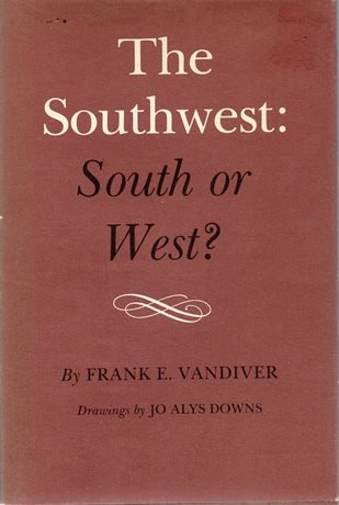 Beispielbild fr The Southwest: South or West? zum Verkauf von Books From California