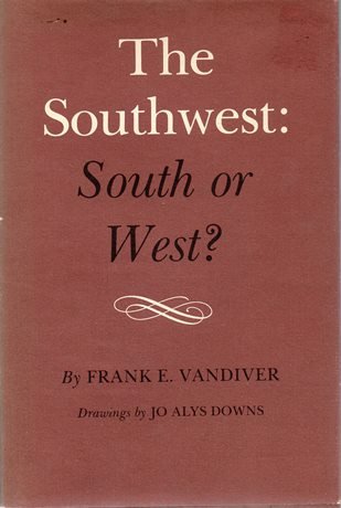 Imagen de archivo de The Southwest: South or West? a la venta por Books From California