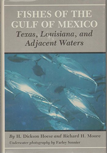 9780890960271: Fishes of the Gulf of Mexico, Texas, Louisiana, and Adjacent Waters (W. L. Moody, Jr., Natural History (Hardcover))
