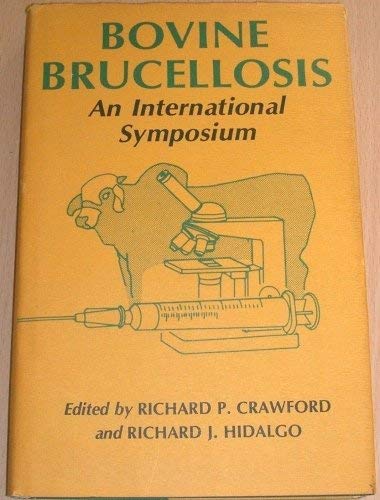 Imagen de archivo de Bovine Brucellosis: An International Symposium a la venta por Bookmarc's