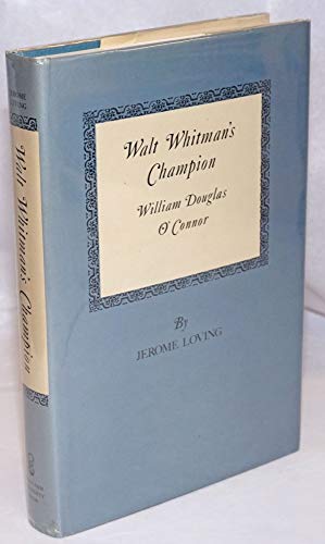 Imagen de archivo de Walt Whitman's Champion: William Douglas O'Connor a la venta por JP Books