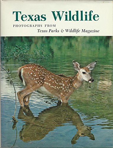 Stock image for Texas Wildlife: Photographs from Texas Parks & Wildlife Magazine (Volume 1) for sale by Gulf Coast Books
