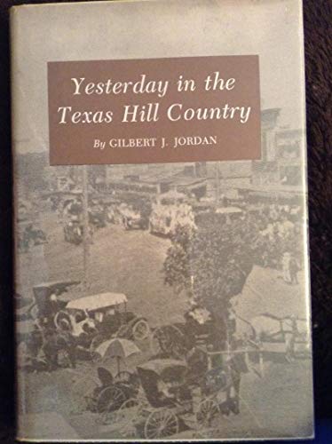 Imagen de archivo de YESTERDAY TX HILL COUNTRY-C a la venta por Ergodebooks