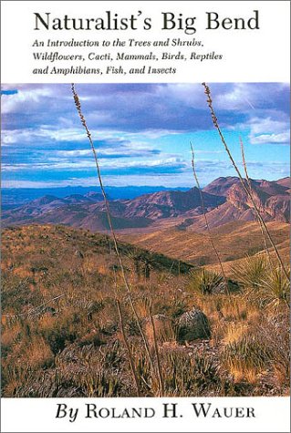 Stock image for Naturalist's Big Bend for sale by Books to Die For