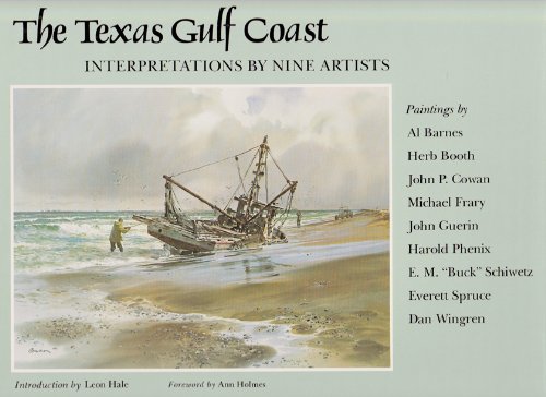 Beispielbild fr The Texas Gulf Coast: Interpretations by Nine Artists zum Verkauf von ThriftBooks-Dallas