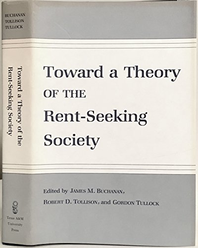 9780890960905: Towards Theory Rent-Seek Society (TEXAS A & M UNIVERSITY ECONOMICS SERIES)