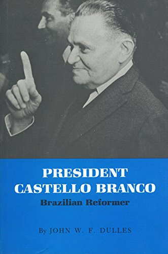 9780890960929: President Castello Branco: Brazilian Reformer