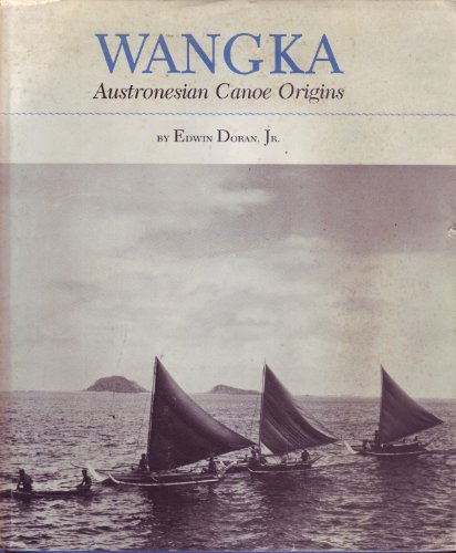 Stock image for Wangka: Austronesian Canoe Origins for sale by GF Books, Inc.