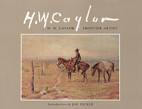 Stock image for H. W. Caylor, Frontier Artist for sale by HPB Inc.