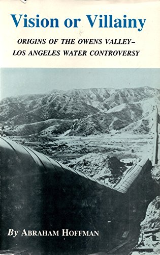 Imagen de archivo de Vision or Villainy : Origins of the Owens Valley-Los Angeles Water Controversy a la venta por Better World Books: West