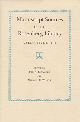 Manuscript Sources In The Rosenberg Library A Selective Guide