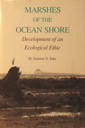 Imagen de archivo de Marshes of the Ocean Shore : Development of an Ecological Ethic a la venta por Better World Books