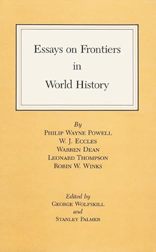Essays on Frontiers in World History (Walter Prescott Webb Memorial Lectures, No. 14)