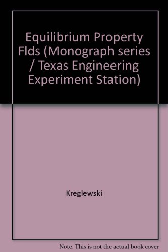 9780890961834: Equilibrium Properties of Fluids and Fluid Mixtures (The Texas Engineering Experiment Station monograph series)