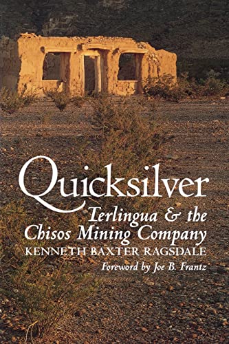 Beispielbild fr Quicksilver: Terlingua and the Chisos Mining Company zum Verkauf von Books of the Smoky Mountains