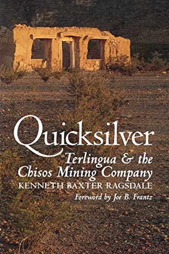9780890961889: Quicksilver: Terlingua and the Chisos Mining Company
