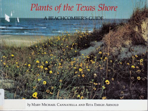 Beispielbild fr Plants of the Texas Shore: A Beachcomber's Guide zum Verkauf von HPB-Diamond