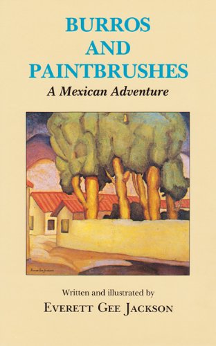 Beispielbild fr Burros and Paintbrushes: A Mexican Adventure zum Verkauf von Lowry's Books