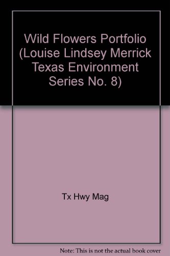 9780890962329: Wild Flowers Portfolio (Louise Lindsey Merrick Texas Environment Series No. 8)