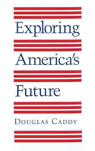 Imagen de archivo de Exploring America's Future a la venta por Better World Books
