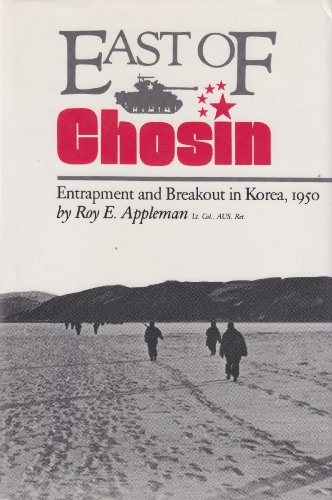 Imagen de archivo de East of Chosin: Entrapment and Breakout in Korea, 1950 (Texas a & M University Military History Series) a la venta por SecondSale