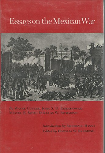Stock image for Essays on the Mexican War (Volume 20) (Walter Prescott Webb Memorial Lectures, published for the University of Texas at Arlington by Texas A&M University Press) for sale by HPB-Red