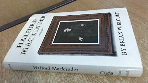 Beispielbild fr Halford Mackinder : A Biography zum Verkauf von Better World Books