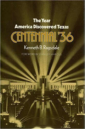 Beispielbild fr The Year America Discovered Texas: Centennial '36 (CENTENNIAL SERIES OF THE ASSOCIATION OF FORMER STUDENTS, TEXAS A & M UNIVERSITY) zum Verkauf von HPB-Emerald