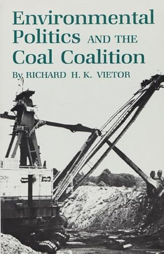 Imagen de archivo de Environmental Politics and the Coal Coalition a la venta por PBShop.store US