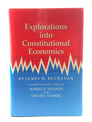 Beispielbild fr Explorations into Constitutional Economics zum Verkauf von Better World Books