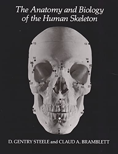 Stock image for The Anatomy and Biology of the Human Skeleton for sale by Ergodebooks