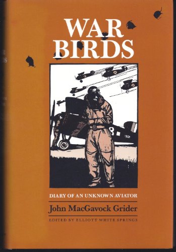 Imagen de archivo de War Birds: Diary of an Unknown Aviator (Texas A& M University Military History Series, No 6) a la venta por Black Cat Books