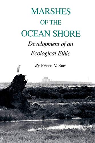 Imagen de archivo de Marshes of the Ocean Shore: Development of an Ecological Ethic (Volume 6) (Environmental History Series) a la venta por Lucky's Textbooks
