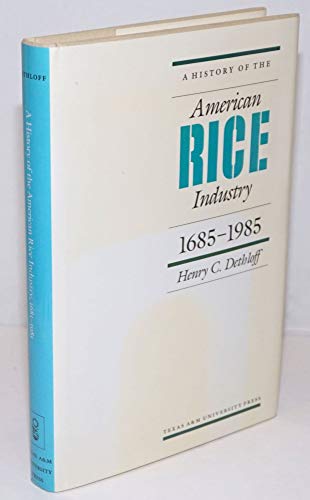 Stock image for A History of the American Rice Industry, 1685-1985 for sale by Better World Books