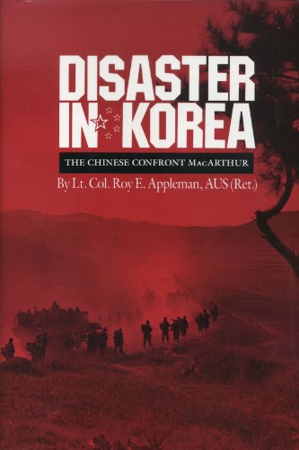 Disaster in Korea: The Chinese Confront MacArthur - Appleman, Roy E. (Edgar)