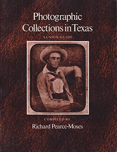 Stock image for Photographic Collections in Texas: A Union Guide for sale by Powell's Bookstores Chicago, ABAA