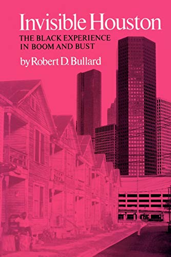 9780890963579: Invisible Houston: The Black Experience in Boom and Bust (Volume 6) (Texas A&M Southwestern Studies)
