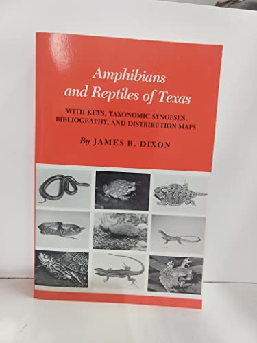 Stock image for Amphibians and Reptiles of Texas, with Keys, Taxonomic Synopses, Bibliography, and Distribution Maps. for sale by Eryops Books