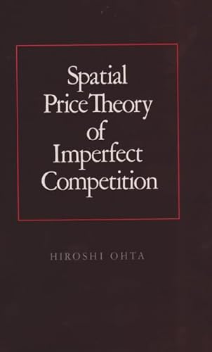 Imagen de archivo de Spatial Price Theory of Imperfect Competition a la venta por Better World Books: West