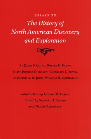 Stock image for Essays on the History of North American Discovery and Exploration. for sale by Quinn & Davis Booksellers